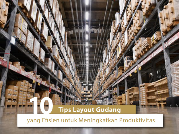 10-Tips-Tata-Letak-Gudang